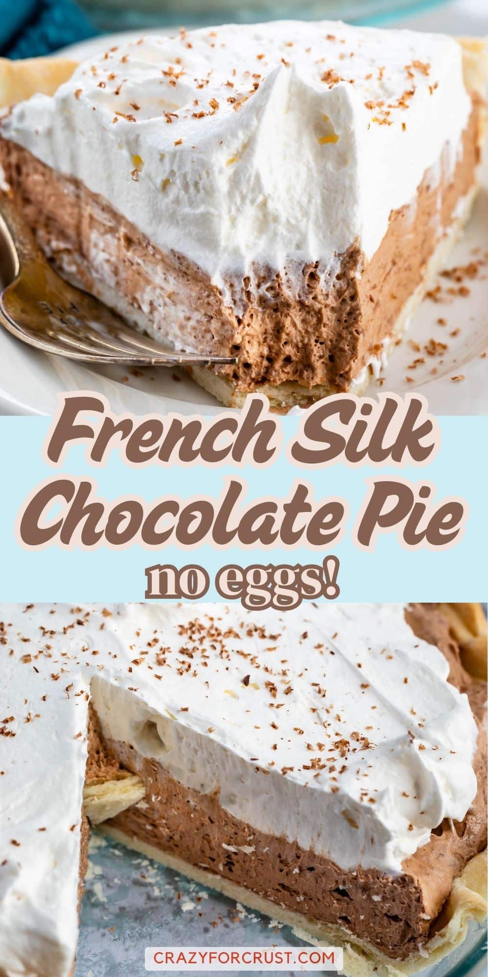 A slice of French silk chocolate cream pie topped with whipped cream and chocolate shavings, with a bite taken out. The whole pie is shown below, featuring whipped cream and a flaky crust. Text reads French Silk Chocolate Pie, no eggs!.